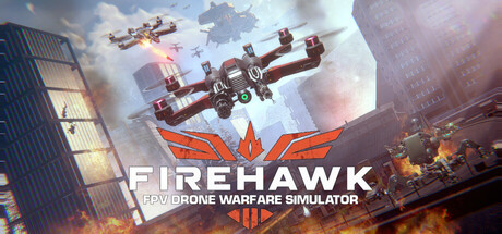 《火鹰FPV：无人机战争模拟器（Firehawk FPV: Drone Warfare Sim）》TENOKE镜像版 模拟经营-第1张