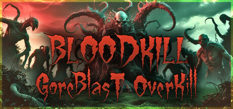 《血腥杀戮-Goreblast过度杀戮(Bloodkill Goreblast Overkill)》Build19615576官方中文版[俄网fitgirl 2025.08.17更新9.2G] 射击游戏-第1张