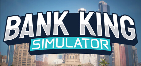 《银行之王模拟器(Bank King Simulator)》Build20201957官方版[俄网Пиратка 2025.10.14更新13G] 模拟经营-第1张