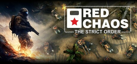 《红色混乱-严苛秩序(Red Chaos The Strict Order)》Build20179318官方版[俄网Пиратка 2025.10.04更新5.43G] 策略战棋-第1张