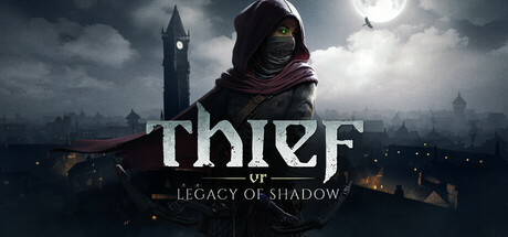 《神偷VR暗影传承(Thief VR Legacy Of Shadow)》Build21259977官方中文版[俄网Portable 2025.12.29更新32.55G] 冒险游戏-第1张