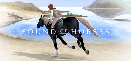 《马之声（Sound of Horses）》Early Access P2P硬盘版[EN] 冒险游戏-第1张