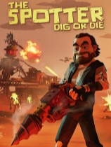 丧尸末世：地底全是财，挖宝造炮台 The Spotter: Dig or Die  v1.0.4.4 冒险游戏-第1张